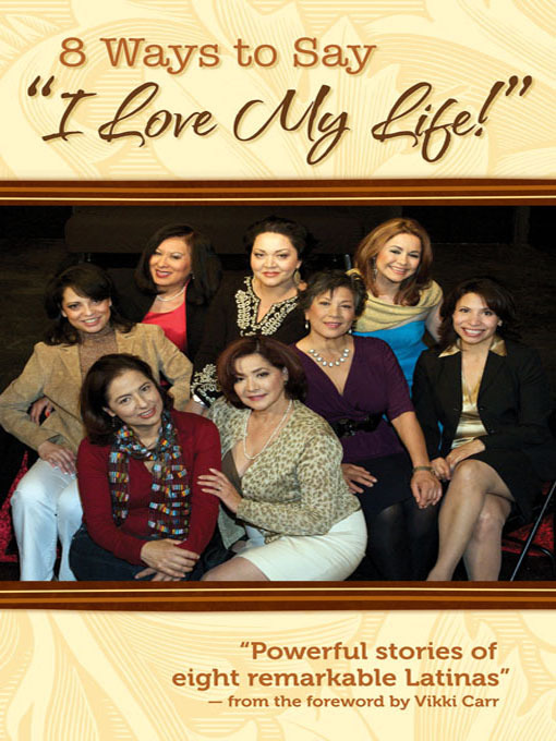 Title details for 8 Ways to Say "I Love My Life!" by Sylvia Mendoza - Available